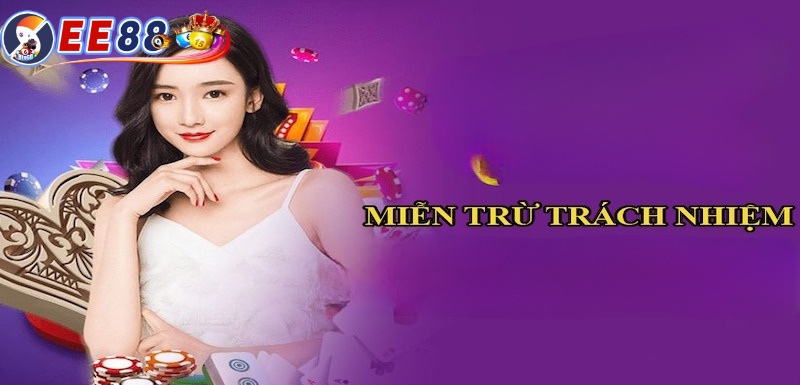 Miễn trừ về trách nhiệm EE88 là gì?