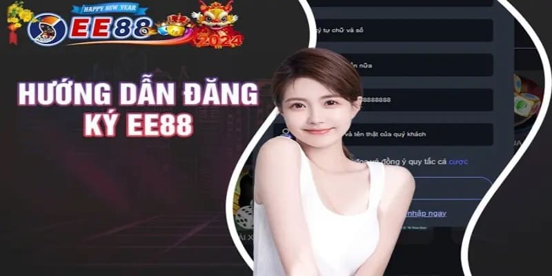 Hướng dẫn đăng ký EE88 cho người mới